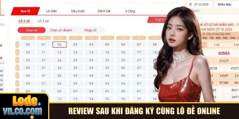 Review sau khi đăng ký cùng Lô Đề Online