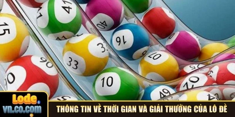 Thông tin về thời gian và giải thưởng của lô đề
